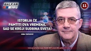 INTERVJU Srđa Trifković  Istorija će pamtiti ova vremena sad se kroji sudbina sveta 2632023 [upl. by Akit883]