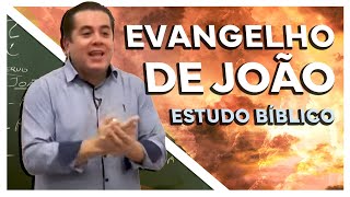 O Evangelho de João  Estudo Bíblico e Teológico [upl. by Vasilis]