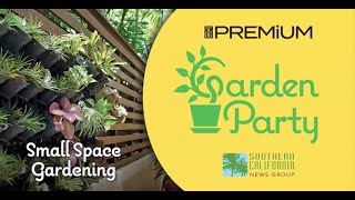 Garden Party Small Space Gardening [upl. by Aidahs]