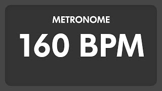 160 BPM  Metronome [upl. by Azer]