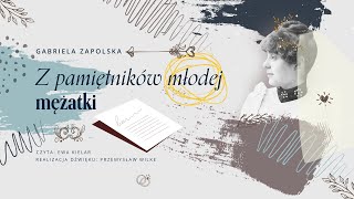 Z pamiętników młodej mężatki  Gabriela Zapolska  Audiobook [upl. by Krissy504]