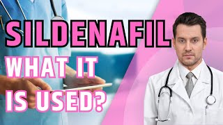 What is SILDENAFIL What is Sildenafil used for When and How to Take Sildenafil [upl. by Sivia]