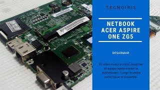 Desarmar netbook Acer Aspire One modelo ZG5 [upl. by Eartnoed]