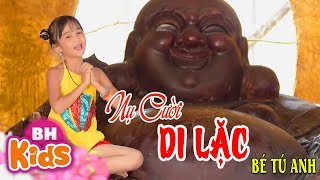 Nụ Cười Di Lặc ♫ Bé Tú Anh ♫ Nhạc Xuân Thiếu Nhi Vui Nhộn MV [upl. by Hsekin]