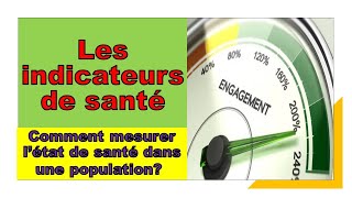 Les indicateurs de santé Comment mesurer l’état de santé dans une population [upl. by Lysander60]