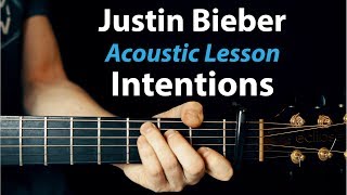 Intentions  Justin Bieber Acoustic Guitar Lesson [upl. by Hasile725]