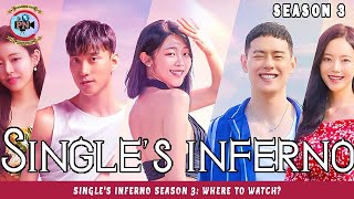 Singles Inferno Season 3 Where To Watch  Premiere Next [upl. by Adien]