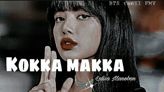 Blackpink LISA FMV  Kokka Makka  Tamil song [upl. by Lenno962]