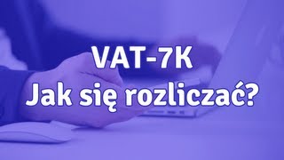 VAT7K  jak rozliczać się kwartalnie [upl. by Ruthy45]