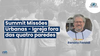 Fique por Dentro  Summit Missões Urbanas  Igreja fora das quatro paredes [upl. by Hein]