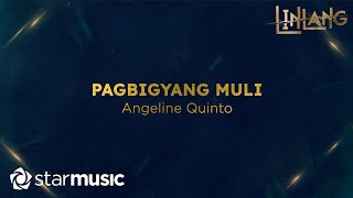 Angeline Quinto  Pagbigyang Muli Lyrics  Linlang OST [upl. by Acnairb]