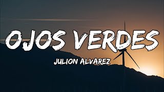 Julion Alvarez  Ojos Verdes LETRAS 15min [upl. by Minerva]