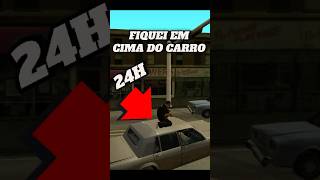 EM CIMA DO CARRO 24H NO GTA SA gaming games gamer gta humor gamerbrasil conteudogamer [upl. by Eislel474]