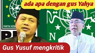 Kritikan gus Yusuf kepada gus Yahya tentang NU dan PKB [upl. by Nerval]