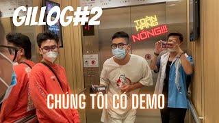 Gillog2  Ở đây chúng tôi có demo bạn có gì [upl. by Netsriik]