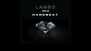 HARDBEAT  Lambo ft Area 23 [upl. by Oniram907]