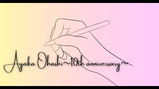 Ayaka Ohashi10th anniversary [upl. by Mctyre741]