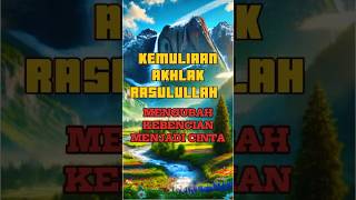 Kemuliaan Akhlak Rasulullah Mengubah Kebencian Jadi Cinta AkhlakRasulullah KisahNabi  VideoViral [upl. by Letsirk]