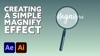 Creating a Simple Magnify Effect  Illustrator amp After Effects Tutorial [upl. by Tomchay]