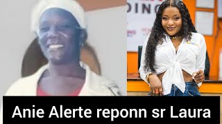 Anie Alerte reponn sr Laura [upl. by Cary]