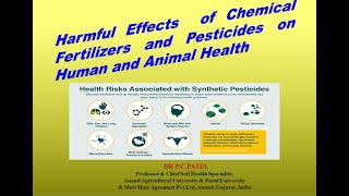 Harmful Effects of Chemical Fertilizers and Pesticides on Human and Animal Health By Dr P C Patel [upl. by Atinus415]