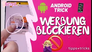 AndroidTipp Werbung blockieren [upl. by Galliett18]