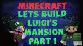 Minecraft Lets Build  Luigis Mansion Part OneIsh [upl. by Elstan571]