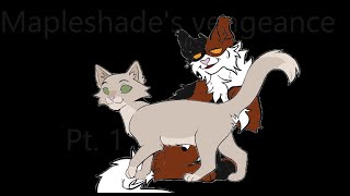 Mapleshades vengeance Pt 1WCUE [upl. by Doowrehs]