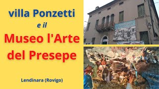 Museo dellarte del Presepe in villa Ponzetti a Lendinara Rovigo [upl. by Poll]