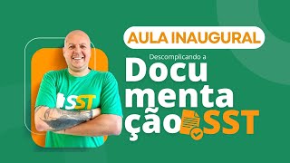 Aula Inaugural  Curso Descomplicando a Documentação de SST com Léo Louza [upl. by Anabal]