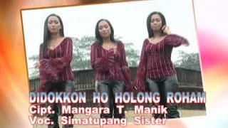 Simatupang Sister  Didokkon Ho Holong Roham  Official Musik Video [upl. by Condon637]