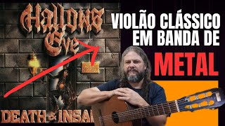 Violão Clássico em Banda de Metal  Hallows Eve [upl. by Yakcm399]