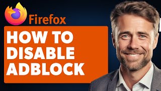 How To Disable AdBlock On Firefox Full 2024 Guide [upl. by Purdum]