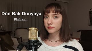 Dön Bak Dünyaya  Pinhani Cover by Burcu Oğuzman [upl. by Casta]