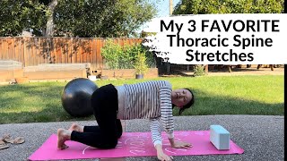 3 Favorite MUST DO thoracic spine stretches [upl. by Inalaeham]