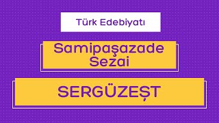 Samipaşazade Sezai  Sergüzeşt Roman Özeti [upl. by Kathi]