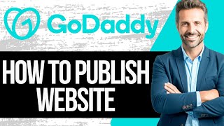 How to Publish Godaddy Website  Full Tutorial 2024 [upl. by Logan]