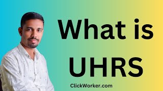 What Is UHRS Clickworker [upl. by Rubi]