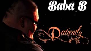 Baba b patiently [upl. by Ennaira]