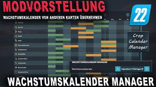 LS22 Modvorstellung  Wachstumskalender Manager  Angepasstes Pflanzen Wachstum PCMAC [upl. by Kellie]