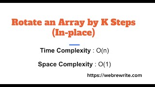 Rotate an Array by K Steps InPlace Rotate an Array to the Right by K Steps [upl. by Pernell457]