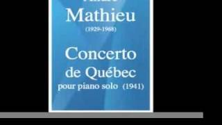 André Mathieu 19291968  Concerto de Québec version pour piano solo 1941 [upl. by Artsa]