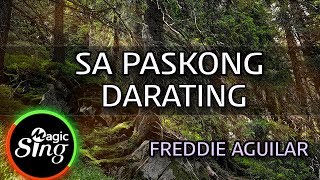 MAGICSING Karaoke FREDDIE AGUILARSA PASKONG DARATING karaoke  Tagalog [upl. by Eirojram418]