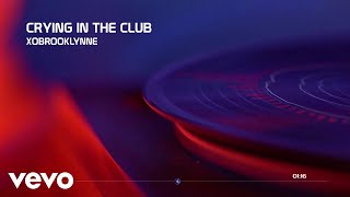 XoBrooklynne  Crying In The Club Official Video [upl. by Aufmann]