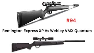 Remington Express XP Vs Webley VMX Quantum [upl. by Alegnat]