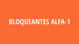 Bloqueantes Alfa1 HTA [upl. by Blythe]