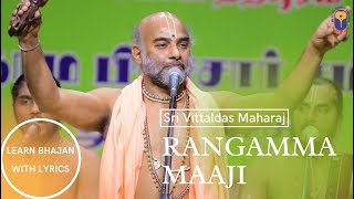 Rangamma Maji Rangamma  Sri Vittaldas Maharaj  Lyrical Video  Learn Bhajans [upl. by Nilauqcaj703]