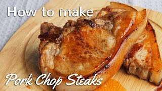 THE PERFECT PORK CHOP STEAKS  How To Cook [upl. by Arak]