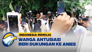 Antusias Warga Beri Dukungan ke Anies [upl. by Proud]