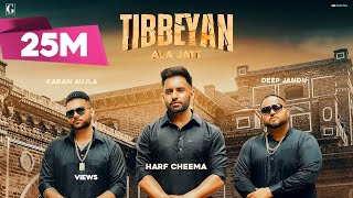 Tibbeyan Ala Jatt  Harf Cheema Full Song Gurlez Akhtar  Karan Aujla  Deep Jandu  GK  Geet MP3 [upl. by Etta435]